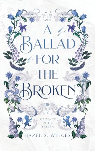 A Ballad for the Broken - Hazel S. Wilkes