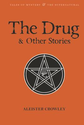 The Drug and Other Stories - Aleister Crowley (Pre-Loved)