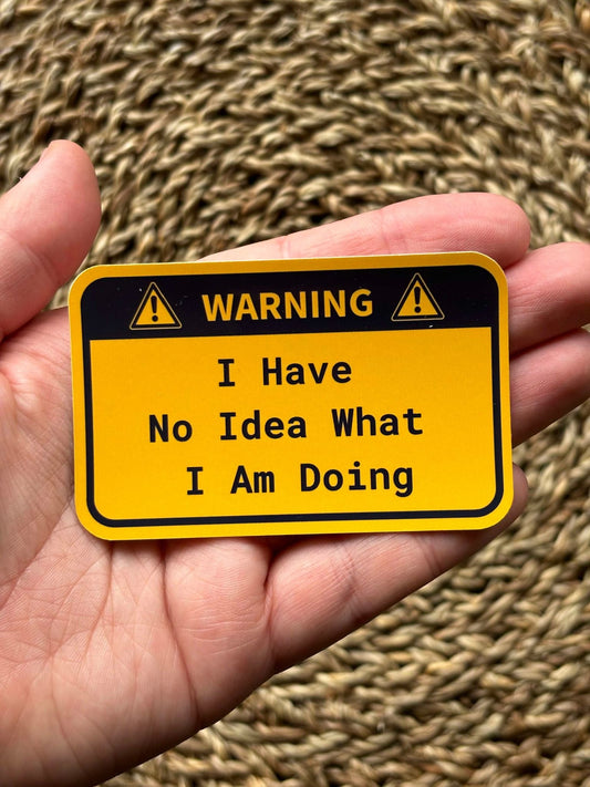 Warning: what am I doing? Sticker