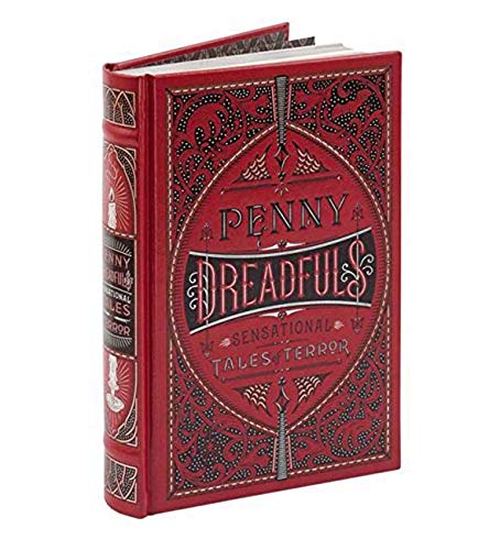 Penny Dreadfuls: Sensational Tales of Terror (Barnes & Noble Leatherbound Classic Collection) - Pre-Loved