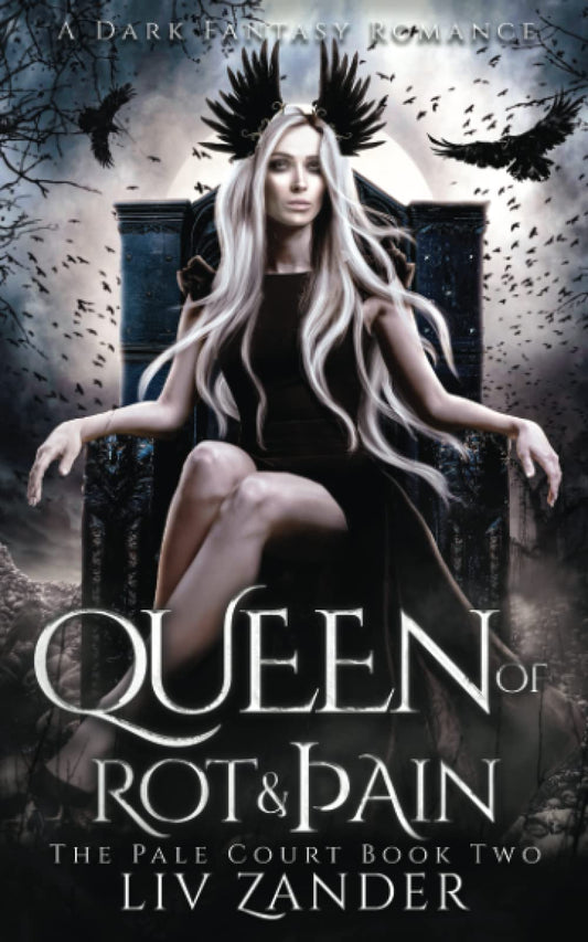 Queen of Rot and Pain - Liv Zander
