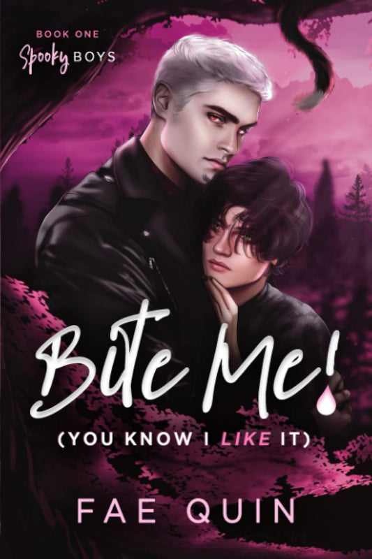 Bite Me! (You Know I Like It) - Fae Quin