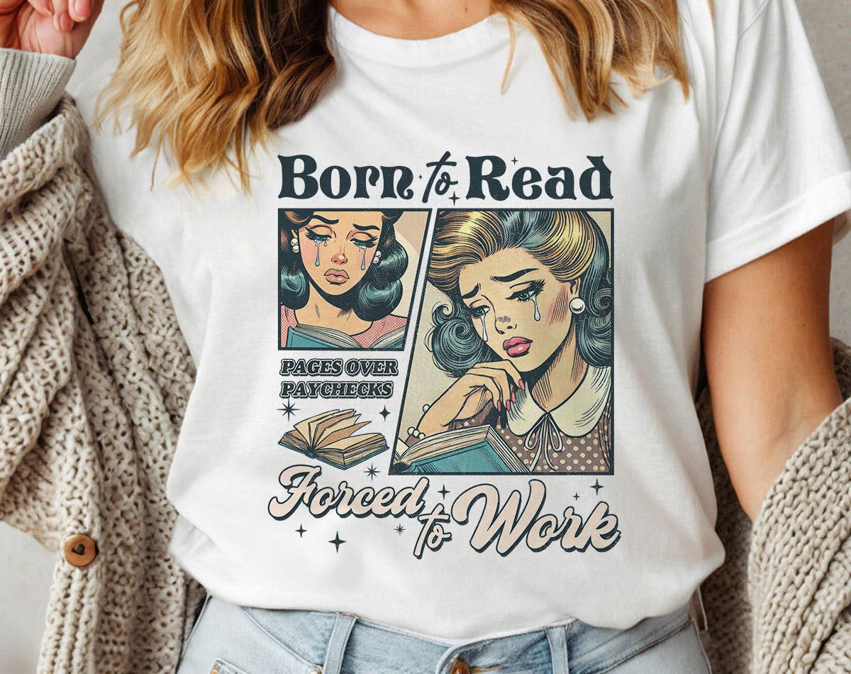 Born To Read, Forced To Work - T-skjorte