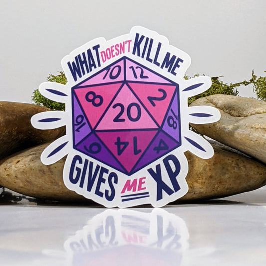 What Doesn't Kill You Gives You XP Dice Sticker