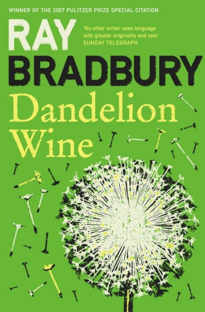 Dandelion Wine -  Ray Bradbury