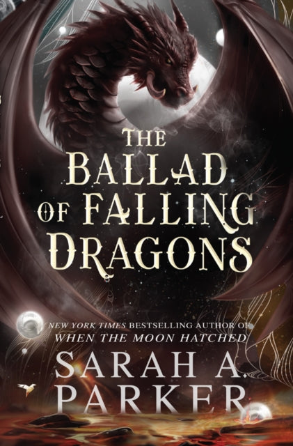 The Ballad of Falling Dragons - Sarah A. Parker  (Forhåndsbestilling)