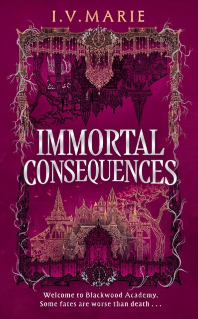 Immortal Consequences - I.V. Marie