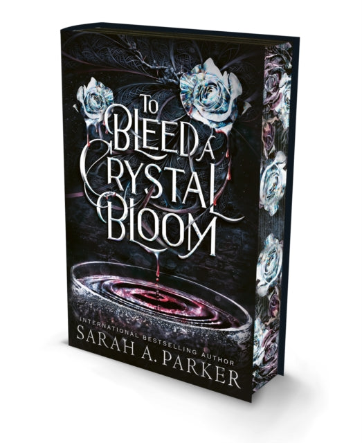 To Bleed a Crystal Bloom - Sarah A. Parker