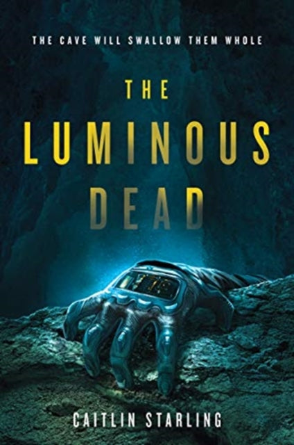 The Luminous Dead - Caitlin Starling (Pre-Loved)