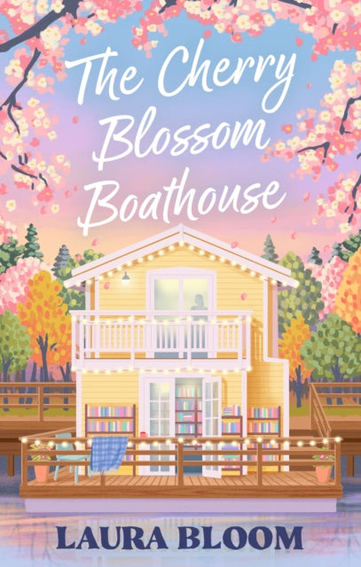 The Cherry Blossom Boathouse - Laura Bloom (Forhåndsbestillinger)