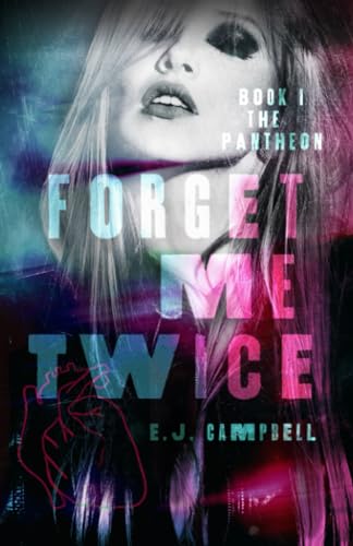 Forget Me Twice - E.J. Campbell