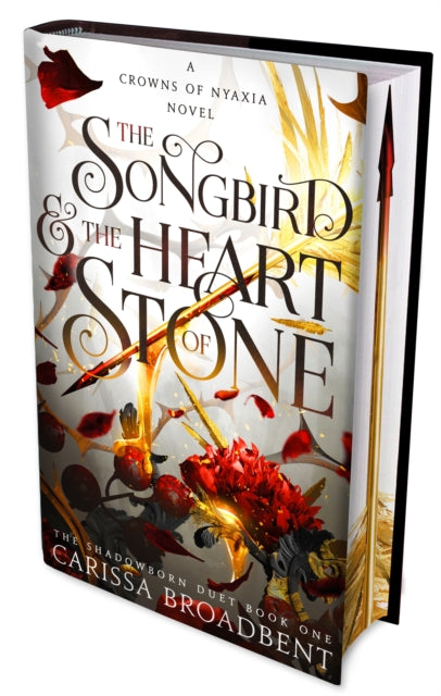 The Songbird and the Heart of Stone (Special Edition) - Carissa Broadbent