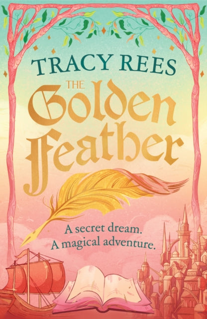 The Golden Feather - Tracy Rees