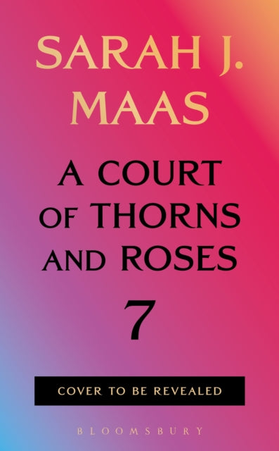 A Court of Thorns and Roses 7 - Sarah J. Maas  (Forhåndsbestilling)