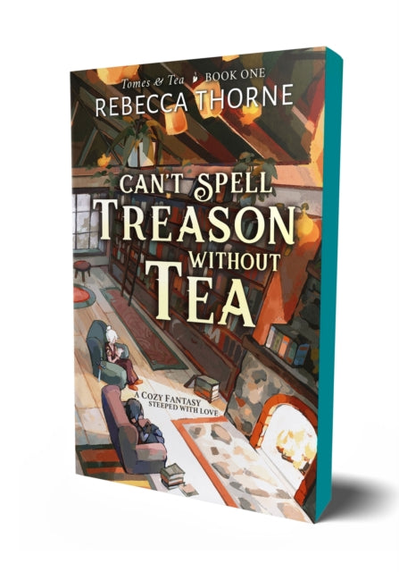 Can't Spell Treason Without Tea  (Sprayed Edge) -  Rebecca Thorne