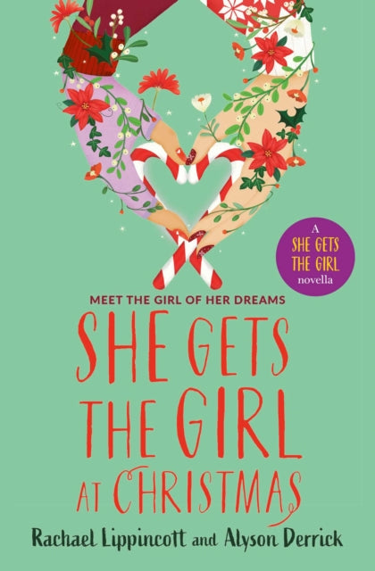 She Gets the Girl at Christmas - Rachael Lippincott & Alyson Derrick