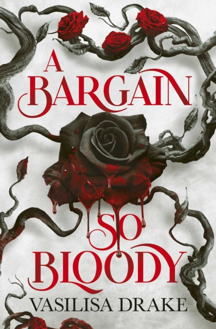 A Bargain So Bloody - Vasilisa Drake
