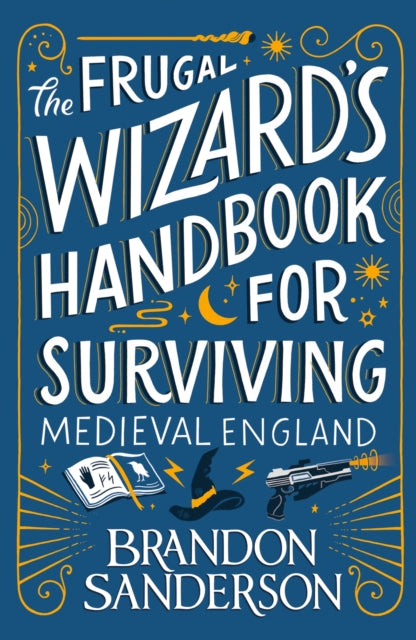 The Frugal Wizard’s Handbook for Surviving Medieval England - Brandon Sanderson (Pre-Loved)