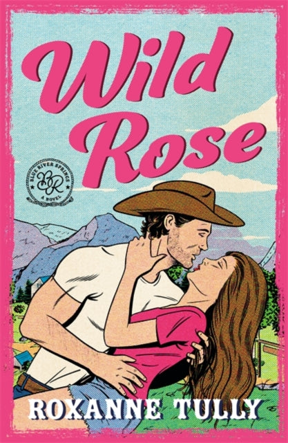 Wild Rose - Roxanne Tully