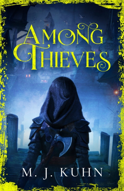 Among Thieves -  M.J. Kuhn