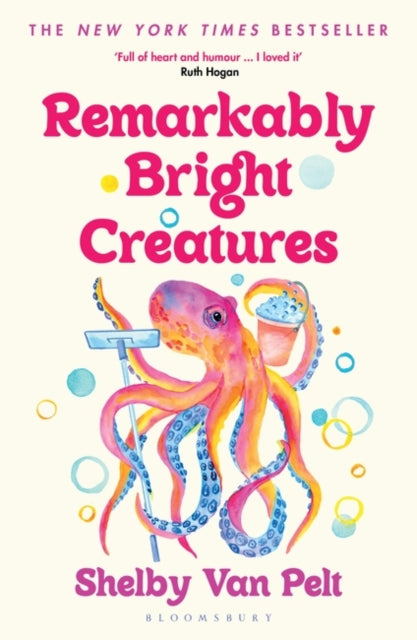 Remarkably Bright Creatures - Shelby Van Pelt