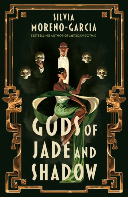 Gods of Jade and Shadow - Silvia Moreno-Garcia