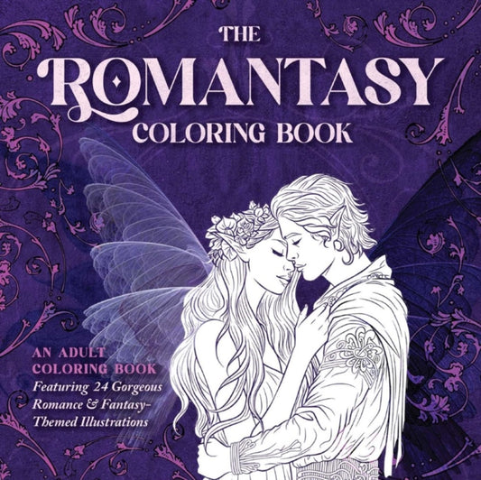 The Romantasy Coloring Book : An Adult Coloring Book Featuring 24 Gorgeous Romance and Fantasy-Themed illustrations