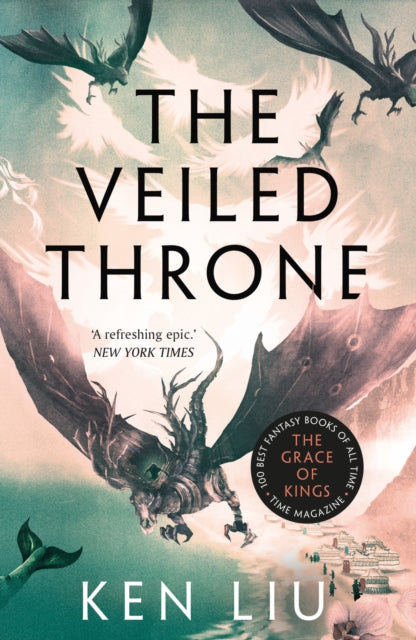 The Veiled Throne - Ken Liu
