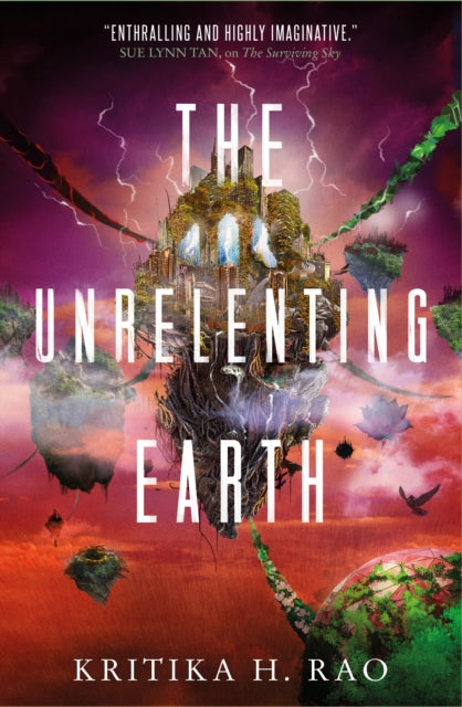 The Unrelenting Earth - Kritika H. Rao