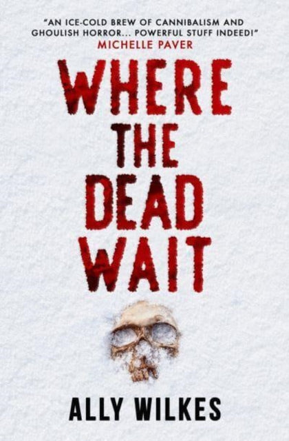 Where the Dead Wait - Ally Wilkes