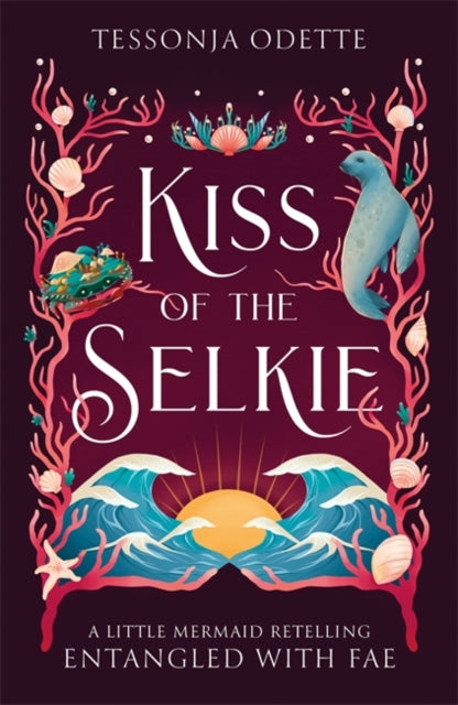 Kiss of the Selkie - Tessonja Odette