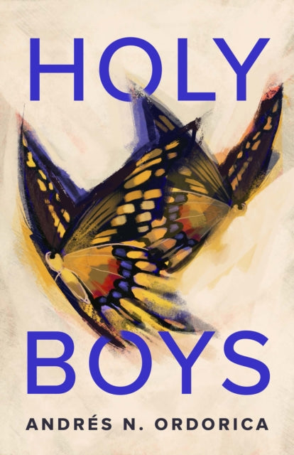 Holy Boys - Andrés N. Ordorica