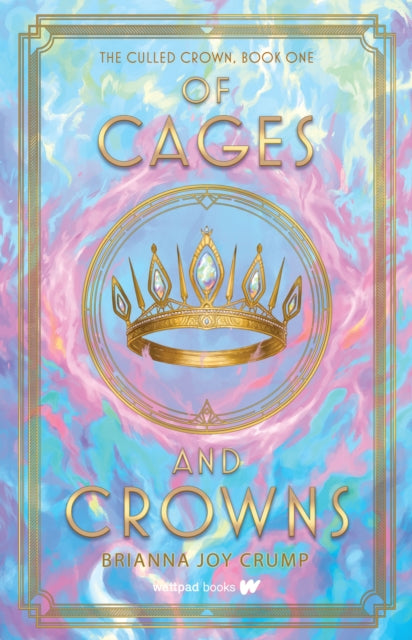 Of Cages and Crowns - Brianna Joy Crump