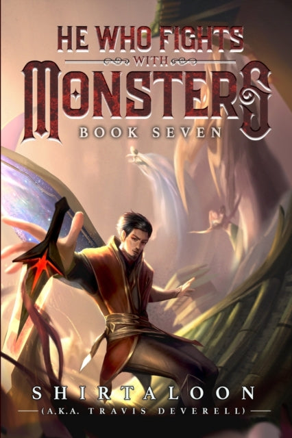 He Who Fights with Monsters 7 - Travis Deverell