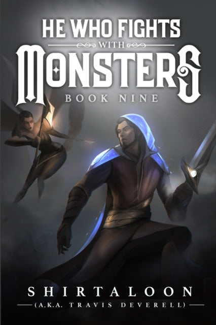 He Who Fights with Monsters 9 - Travis Deverell