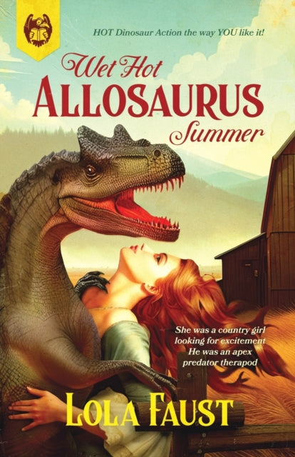 Wet Hot Allosaurus Summer - Lola Faust