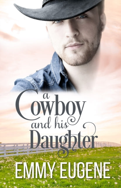 A Cowboy and his Daughter - Emmy Eugene