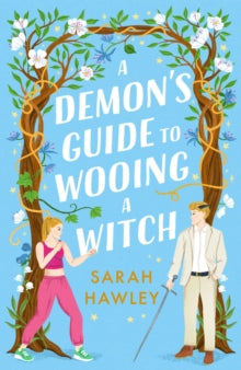 A Demon's Guide to Wooing a Witch - Sarah Hawley