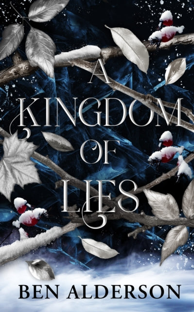 A Kingdom of Lies - Ben Alderson