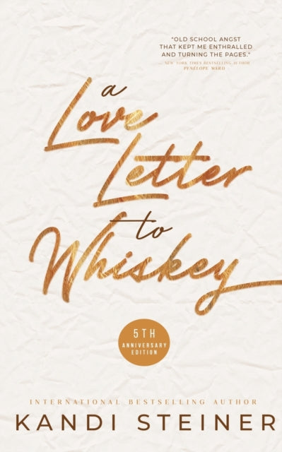 A Love Letter to Whiskey - Kandi Steiner