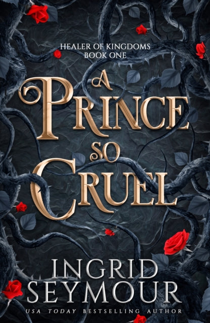 A Prince So Cruel - Ingrid Seymour