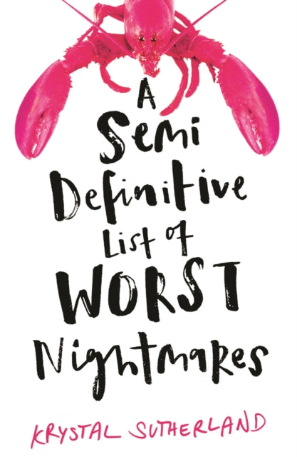 A Semi Definitive List of Worst Nightmares - Krystal Sutherland