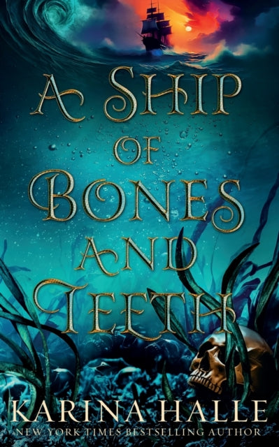 A Ship of Bones and Teeth - Karina Halle