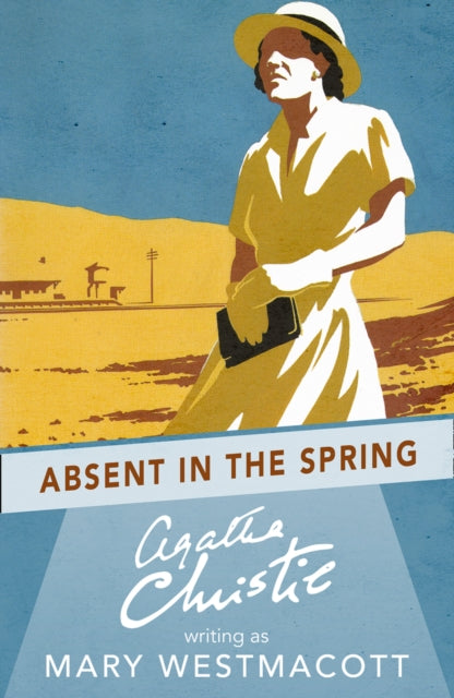 Absent in the Spring - Agatha Christie