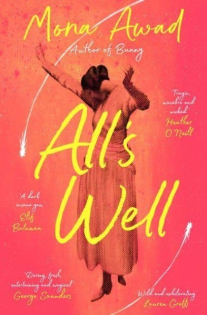 All's Well - Mona Awad