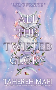 All This Twisted Glory - Tahereh Mafi