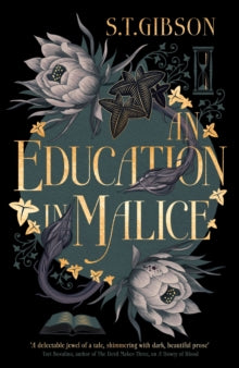 An Education in Malice - S.T. Gibson (Pre-Loved)