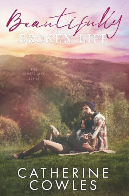 Beautifully Broken Life - Catherine Cowles