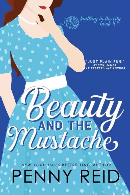 Beauty and the Mustache - Penny Reid