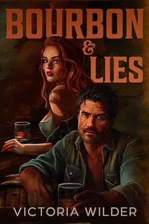 Bourbon & Lies - Victoria Wilder